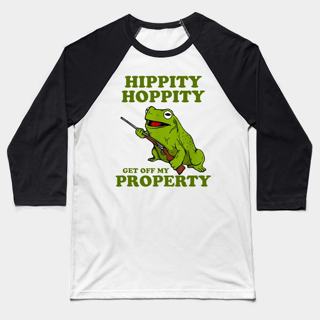 Hippity Hoppity Get Of My Property Frog Funny Meme Baseball T-Shirt by AdoreedArtist